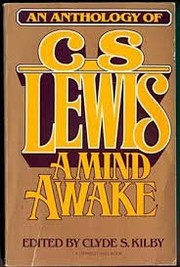 Cover of: A mind awake: an anthology of C. S. Lewis