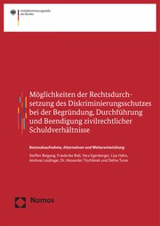 Cover of: Möglichkeiten der Rechtsdurchsetzung des Diskriminierungsschutzes bei der Begründung, Durchführung und Beendigung zivilrechtlicher Schuldverhältnisse by Steffen Beigang, Friederike Boll, Vera Egenberger, Lisa Hahn, Andreas Leidinger, Steffen Beigang, Friederike Boll, Vera Egenberger, Lisa Hahn, Andreas Leidinger