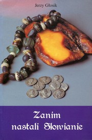 Cover of: Zanim nastali Słowianie