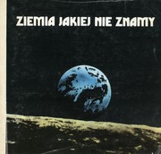 Cover of: Ziemia jakiej nie znamy