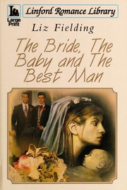 Cover of: The bride, the baby and the best man