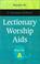 Cover of: Lectionary Worship Aids (Series VI, Cycle a)