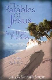 Cover of: The parables of Jesus and their flip side: cycles A, B, and C