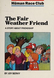 Cover of: The Fair Weather Friend: A Story About Friendship
