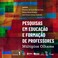 Cover of: Pesquisas em Educação e Formação de Professores: