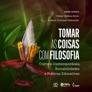 Tomar as coisas com filosofia by Cleber Gibbon Ratto, Adilson Cristiano Habowski