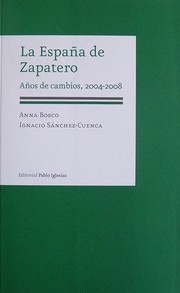 Cover of: La España de Zapatero: Años de cambios, 2004-2008