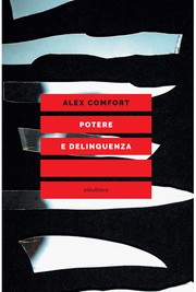 Potere e delinquenza by Alex Comfort