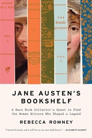 Cover of: Jane Austen's Bookshelf: A Rare Book Collector's Quest to Find the Women Writers Who Shaped a Legend