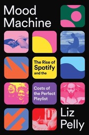 Cover of: Mood Machine: by  Liz Pelly