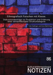 Cover of: Ethnografisch Forschen mit Klasse: Diskussionsbeiträge zur Produktion und Erfahrung einer vernachlässigten Strukturkategorie