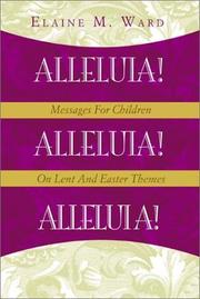Cover of: Alleluia!: Messages for Children on Lent and Easter Themes
