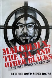 Malcolm X, The CIA, and Other Blacks by Herb Boyd, Don Rojas