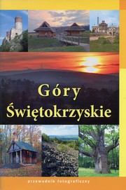 Cover of: Góry Świętokrzyskie: Przewodnik fotograficzny