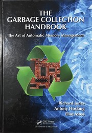 The garbage collection handbook by Jones, Richard