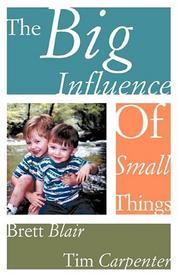 Cover of: The Big Influence of Small Things