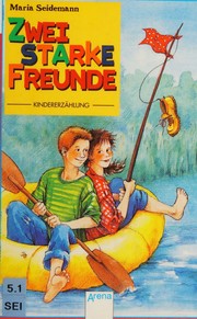 Cover of: Zwei starke Freunde by Maria Seidemann, Maria Seidemann