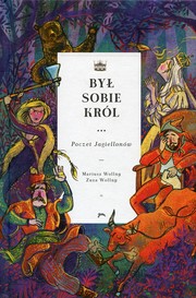 Cover of: Był sobie król…: Poczet Jagiellonów