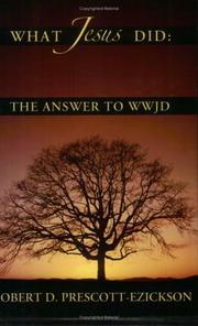 Front cover of What Jesus Did by Robert D. Prescott-Ezickson
