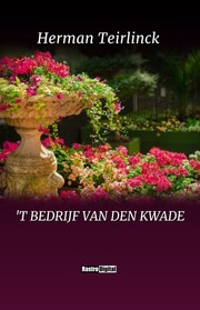 Cover of: 't Bedrijf Van Den Kwade