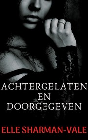 Cover of: Achtergelaten en doorgegeven