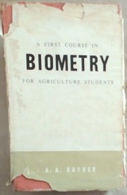 Cover of: A first course in biometry for agriculture students. by A. A. Rayner, A. A. Rayner