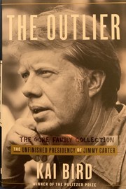 Cover of: The Outlier: The Unfinished Presidency of Jimmy Carter by Kai Bird