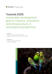 Cover of: Towards 2030: Sustainable Development Goal 9: Industry, Innovation and Infrastructure. A Sociological Perspective