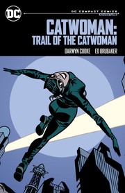 Cover of: Catwoman : Trail of the Catwoman by Ed Brubaker, Darwyn Cooke, Ed Brubaker, Darwyn Cooke