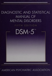 Cover of: Diagnostic and statistical manual of mental disorders : DSM-5 - 5. ed.