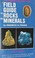 Cover of: A field guide to rocks and minerals