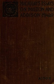 Cover of: Macaulay's essays on Milton and Addison by Thomas Babington Macaulay, Thomas Babington Macaulay