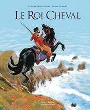 Cover of: Le Roi Cheval (LEGENDE) (French Edition) by Evelyne Brisou-Pellen