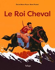 Cover of: Le Roi Cheval (LEGENDE) (French Edition) by Evelyne Brisou-Pellen