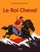 Cover of: Le Roi Cheval (LEGENDE) (French Edition)