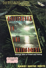 Cover of: Batfishing in the rainforest by Randy Wayne White, Randy Wayne White