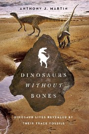Cover of: Dinosaurs without bones by Anthony J. Martin, Anthony J. Martin