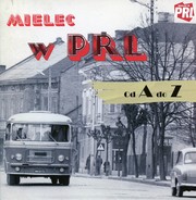 Cover of: Mielec w PRL: Od A do Z