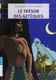 Cover of: Le Trésor des Aztèques