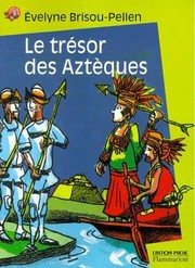 Le Trésor des Aztèques by Evelyne Brisou-Pellen