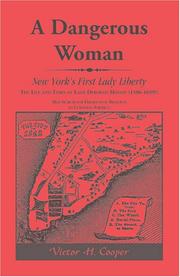 Cover of: A dangerous woman: New York's first lady liberty : the life and times of Lady Deborah Moody (1586-1659?) : her search for freedom of religion in colonial America