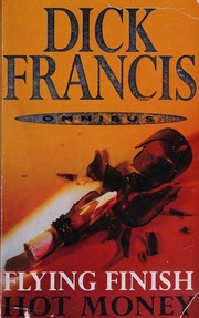 Cover of: Flying finish by Dick Francis, Dick Francis