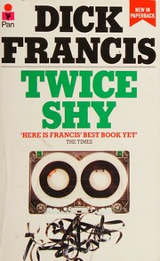 Cover of: Twice shy by Dick Francis, Dick Francis