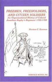 Cover of: Freemen, freeholders, and citizen soldiers: an organizational history of Colonel Jonathan Bagley's Regiment, 1755-1760