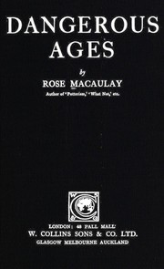 Cover of: Dangerous ages by Rose Macaulay, R. Macaulay, Rose Macaulay