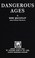 Cover of: Dangerous ages
