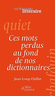 Cover of: Ces mots perdus au fond de nos dictionnaires