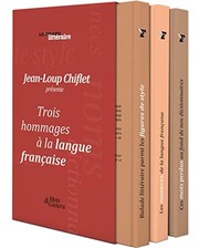 Cover of: Coffret Trois hommages à la Langue française : Balade littéraire parmi les figures de style ; Les nuances de la langue française ; Ces mots perdus au fond de nos dictionnaires