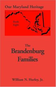 Cover of: Brandenburg families: primarily of Montgomery & Frederick Counties : but including members of the family found in other counties of Maryland and in other states