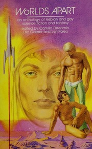 Cover of: Worlds apart: An anthology of lesbian and gay science fiction and fantasy